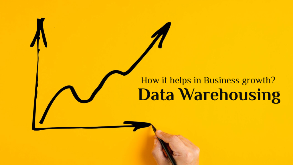 Growth of Business with Data Warehousing